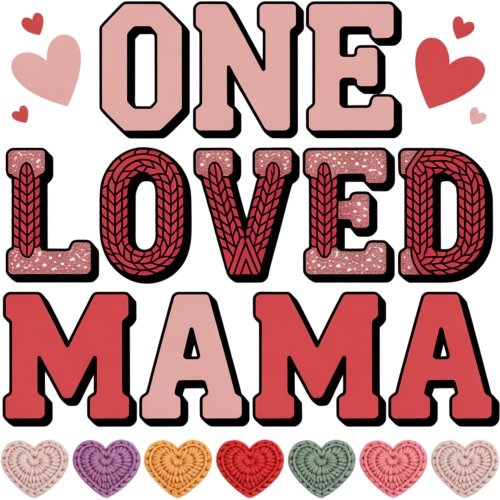 Premium Love Themed DTF Transfers for T-Shirts - One Love Mama
