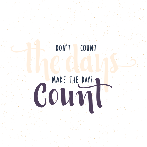 Motivational quote background about days - Custom DTF Transfers
