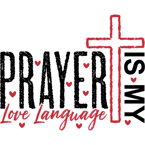 DTF Transfers for 'Prayer is My Love Language' - Custom Printing Quotes