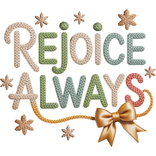 Rejoice Always Quotes - DTF Transfers for Every Fabric