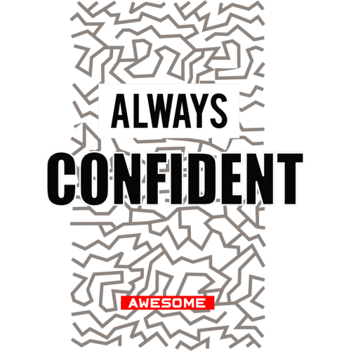 ALWAYS CONFIDENT Quote Stickers in DTF Technology - Custom Printing Options